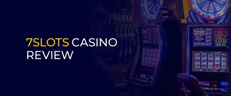 7Slots Casino Review .